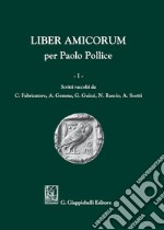 Liber amicorum per Paolo Pollice