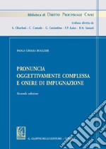 Pronuncia oggettivamente complessa e onere di impugnazione