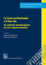 La Corte costituzionale e il fine vita. Un confronto interdisciplinare sul caso Cappato-Antoniani