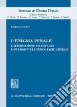 L'enigma penale. L'affermazione politica dei populismi nelle democrazie liberali