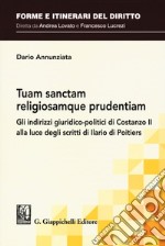 Tuam sanctam religiosamque prudentiam. Gli indirizzi giuridico-politici di Costanzo II alla luce degli scritti di Ilario di Poitiers