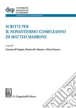 Scritti per il novantesimo compleanno di Matteo Marrone libro