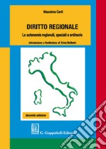 Diritto regionale. Le autonomie regionali, speciali e ordinarie libro