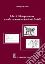 Libertà di insegnamento, metodo comparato e tutela dei disabili libro