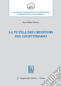La tutela dei creditori del legittimario libro
