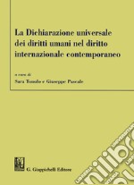 La dichiarazione universale dei diritti umani nel diritto internazionale contemporaneo libro