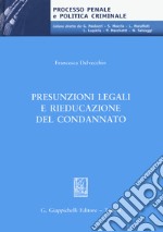 Presunzioni legali e rieducazione del condannato libro