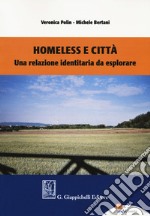 Homeless e città. Una relazione identitaria da esplorare libro