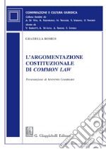 L'argomentazione costituzionale di common law. Un percorso di diritto comparato libro