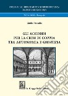 Gli accordi per la crisi di coppia tra autonomia e giustizia libro di Donadio Giulia