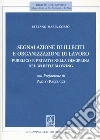 Segnalazione di illeciti e organizzazioni di lavoro. Pubblico e privato nella disciplina del Whistleblowing libro di Corso Stefano Maria