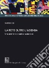 La rete oltre l'azienda. Una analisi economico-aziendale libro di Cisi Maurizio