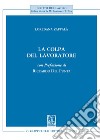 La colpa del lavoratore libro