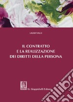 Il contratto e la realizzazione dei diritti della persona libro