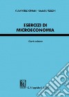 Esercizi di microeconomia libro di Cipriani Giam Pietro Fioroni Tamara