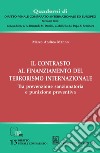 Il contrasto al finanziamento del terrorismo internazionale. Tra prevenzione sanzionatoria e punizione preventiva libro di Manno Marco Andrea