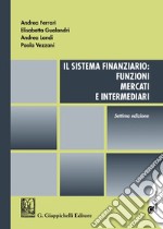 Il sistema finanziario: funzioni, mercati e intermediari