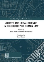 Jurists and Legal Science in the History of Roman Law libro