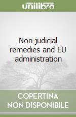 Non-judicial remedies and EU administration