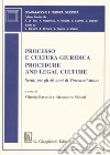 Processo e cultura giuridica-Procedure and legal culture. Scritti per gli 80 anni di Vincenzo Varano libro