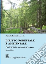 Diritto forestale e ambientale. Profili di diritto nazionale ed europeo libro