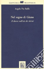 Nel segno di Giano. Il dovere nell'età dei diritti libro