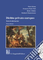 Diritto privato europeo. Testi di riferimento libro