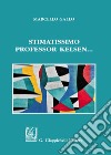 Stimatissimo professor Kelsen... libro di Gallo Ignazio Marcello