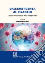 Dall'emergenza al rilancio. Lavoro e diritti sociali alla prova della pandemia libro