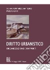 Diritto urbanistico. Organizzazione e rapporti libro