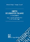 Diritto ecclesiastico italiano. I fondamenti. Legge e religione nell'ordinamento e nella società d'oggi libro