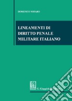 Lineamenti di diritto penale militare italiano