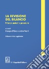 La revisione del bilancio. Principi, metodi e procedure. Nuova ediz. libro