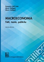 Macroeconomia. Fatti, teorie, politiche