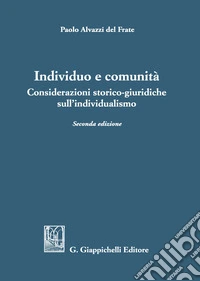 Individuo e comunità. Considerazioni storico-giuridiche sull'individualismo libro