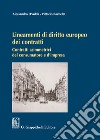 Lineamenti di diritto europeo dei contratti. Contratti asimmetrici del consumatore e d'impresa libro