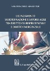 Licenziamento, subordinazione e lavoro agile tra diritto giurisprudenziale e diritto emergenziale libro