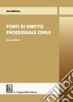 Fonti di diritto processuale civile libro