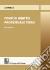 Fonti di diritto processuale civile libro di Querzola Lea