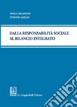 Dalla responsabilità sociale al bilancio integrato libro