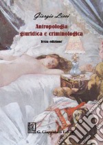 Antropologia giuridica e criminologica libro