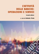 L'attività delle banche: operazioni e servizi libro