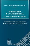 Migrazioni e vulnerabilità. La rotta del Mediterraneo centrale. Atti del II Doctoral Colloquium dell'Accademia Diritto e migrazioni (Macerata, 5-6 dicembre 2019) libro