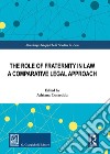 The role of fraternity in law. A comparative legal approach libro