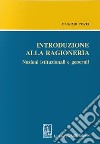 Introduzione alla ragioneria. Nozioni istituzionali e generali libro