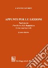 Appunti per le lezioni. Parlamento. Presidente della Repubblica. Corte costituzionale libro di Azzariti Gaetano