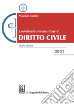 Coordinate ermeneutiche di diritto civile 2021 libro