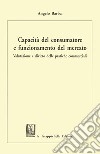 Capacità del consumatore e funzionamento del mercato. Valutazione e divieto delle pratiche commerciali libro di Barba Angelo