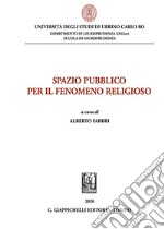 Spazio pubblico per il fenomeno religioso libro