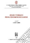 Spazio pubblico per il fenomeno religioso libro